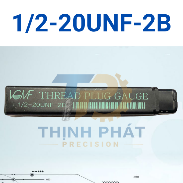 12-20UNF-2B Dưỡng kiểm ren trong 1/2-20UNF-2B – Thread Plug Gauge 1/2-20UNF-2B – VGMF